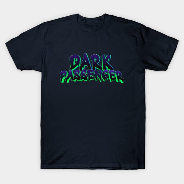 Dark Passenger T-Shirt by AmuseThings